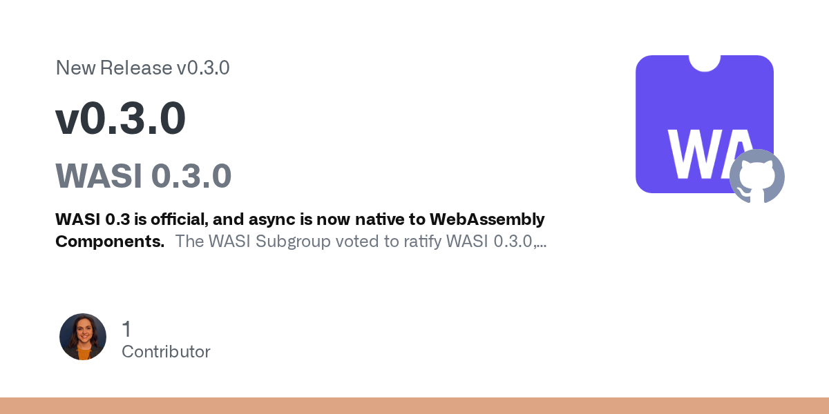 WASI 0.3 출시 — WebAssembly가 드디어 '비동기'를 배웠어요