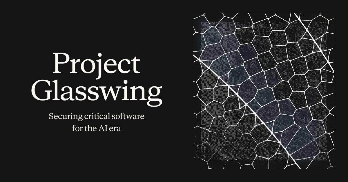 Anthropic의 Project Glasswing — AI 시대, '진짜 중요한 소프트웨어'를 어떻게 지킬 것인가